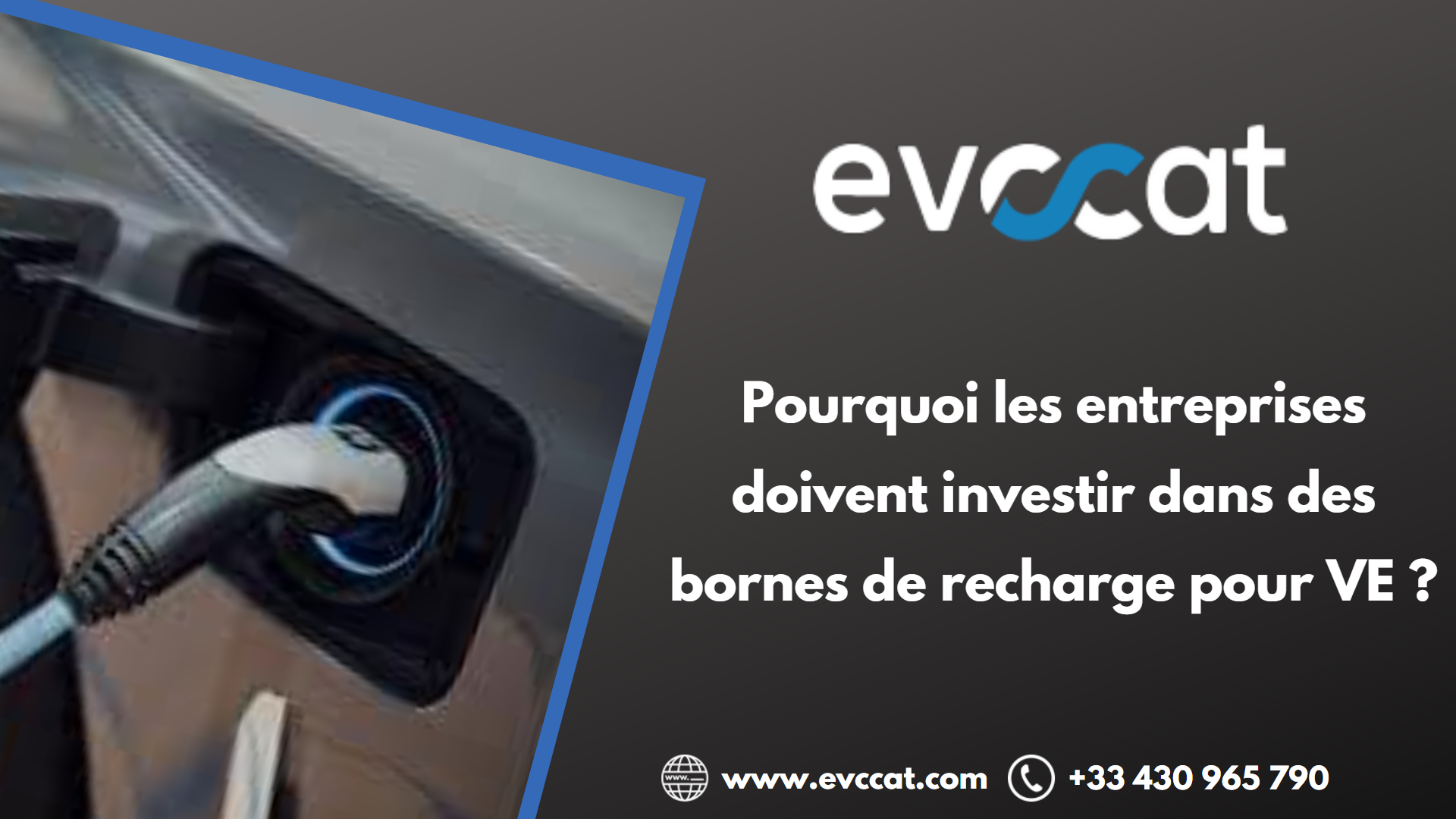 Pourquoi les entreprises doivent investir dans des bornes de recharge pour VE ?